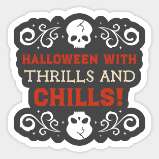 Halloween full of thrills and chills Sticker